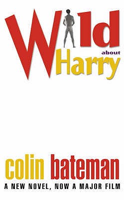 Wild About Harry - Bateman, Colin