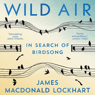 Wild Air: In Search of Birdsong