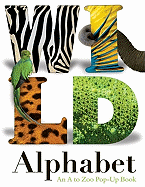 Wild Alphabet: An A to Zoo Pop-Up Book