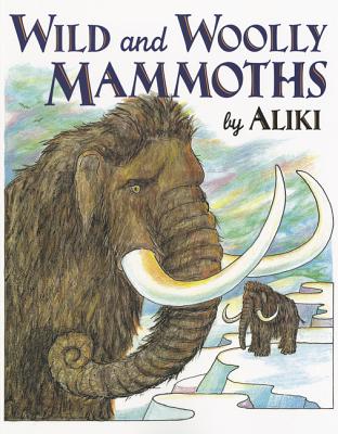 Wild and Woolly Mammoths - 