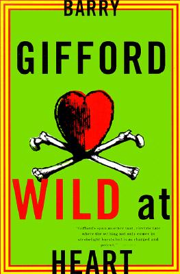 Wild at Heart: The Story of Sailor and Lula - Gifford, Barry