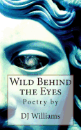 Wild Behind the Eyes