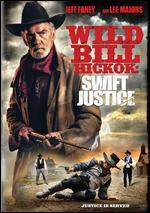 Wild Bill Hickock: Swift Justice