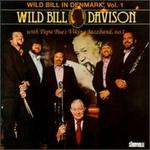 Wild Bill in Denmark, Vol. 1 - Wild Bill Davison
