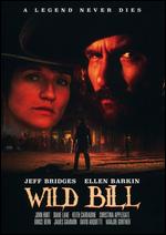 Wild Bill - Walter Hill