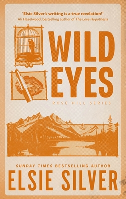 Wild Eyes: Discover the instant Sunday Times bestseller and your newest small town romance obsession! - Silver, Elsie