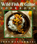 Wild Fish & Game Cookbook