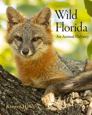 Wild Florida: An Animal Odyssey - Hines, Kirsten