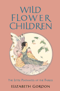 Wild Flower Children - Gordon, Elizabeth