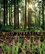 Wild Foresting: Practicing Nature's Wisdom - Drengson, Alan, and Taylor, Duncan