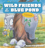 Wild Friends at the Blue Pond: Norman