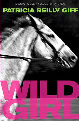 Wild Girl - Giff, Patricia Reilly