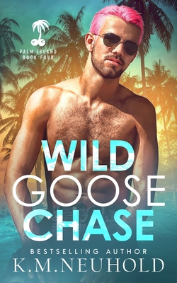 Wild Goose Chase - Neuhold, K M