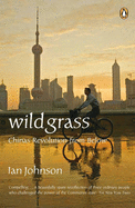 Wild Grass: China's Revolution from Below