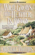 Wild Grows the Heather in Devon