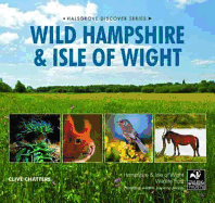 Wild Hampshire and Isle of Wight - Chatters, Clive