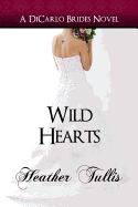 Wild Hearts: Dicarlo Brides Bk 5