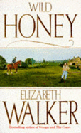 Wild Honey - Walker, Elizabeth