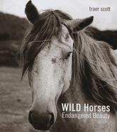 Wild Horses: Endangered Beauty