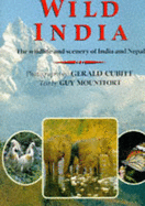 Wild India: Wildlife and Scenery of India and Nepal