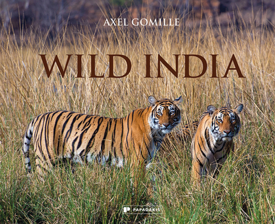 Wild India - Gomille, Axel