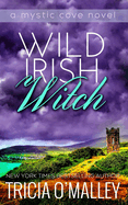 Wild Irish Witch: The Mystic Cove Series Book 6