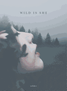 Wild Is She