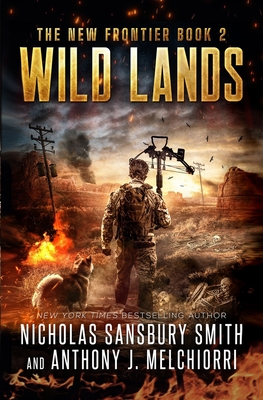 Wild Lands - Melchiorri, Anthony J, and Smith, Nicholas Sansbury