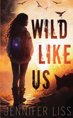 Wild Like Us - Liss, Jennifer