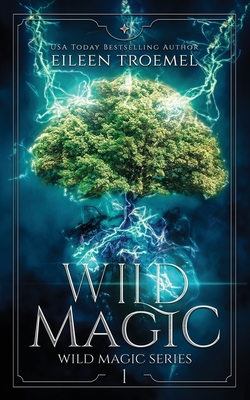 Wild Magic - Troemel, Eileen