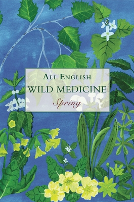 Wild Medicine, Spring: Spring - English, Ali