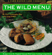 Wild Menu: National Wild Game Cooking Competition Recipes
