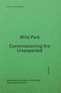 Wild Park - Commissioning the Unexpected