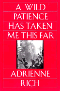 Wild Patience Has Taken Me This Far: Poems 1978-1981 (Revised)