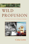 Wild Profusion: Biodiversity Conservation in an Indonesian Archipelago