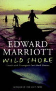 Wild Shore: Life and Death with Nicaragua's Last Shark Hunters - Marriott, Edward
