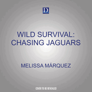 Wild Survival: Chasing Jaguars