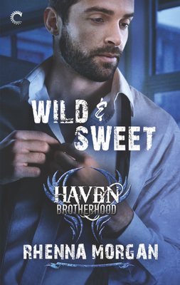 Wild & Sweet: A Steamy, Opposites Attract Contemporary Romance - Morgan, Rhenna