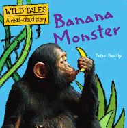 Wild Tales - Banana Monster