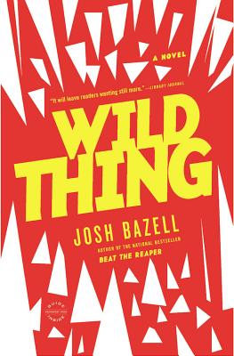 Wild Thing - Bazell, Josh