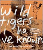 Wild Tigers I Have Known [Blu-ray]