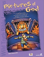 Wild Truth Bible Lessons--Pictures of God: 12 More Wild Bible Studies on the Character of a Wild God and What It Means for Junior Highers and Middle Schoolers