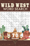 Wild West Word Search: Travel Size Western Word Find Puzzle Book for Adults and Everyone