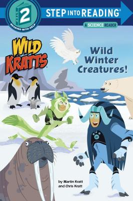 Wild Winter Creatures! (Wild Kratts) - Kratt, Chris, and Kratt, Martin