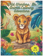 Wild Wonders: An Animal Coloring Adventures