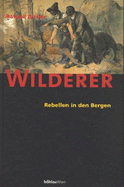 Wilderer: Rebellen in Den Bergen