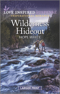 Wilderness Hideout: An Uplifting Romantic Suspense