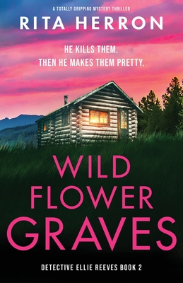 Wildflower Graves: A totally gripping mystery thriller - Herron, Rita