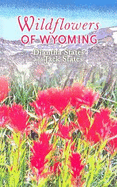 Wildflowers of Wyoming - States, Diantha, and States, Jack