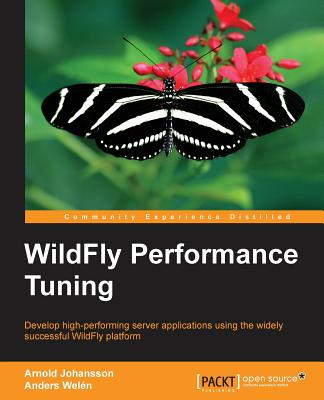 Wildfly Performance Tuning - Johansson, Arnold, and Welen, Anders